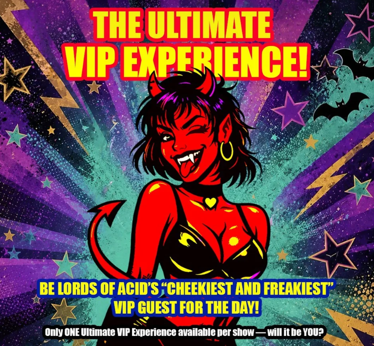 Lords of Acid Ultimate VIP Experience 2026 - VIP guest for the day with backstage access, all-access laminates and signed merch